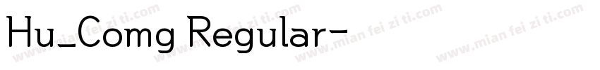 Hu_Comg Regular字体转换